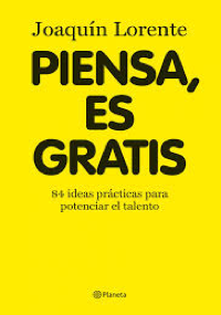 Piensa, es gratis