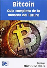 Bitcoin Guía Completa de la Moneda del Futuro