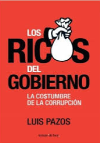 Los ricos del gobierno - la costumbre de la corrupción