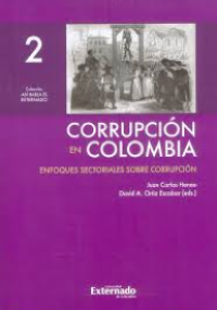 Corrupción en Colombia -  Enfoques sectoriales sobre corrupción