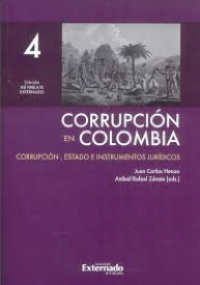 Corrupción en Colombia - Corrupción, Estado e Instrumentos Jurídicos