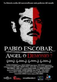 Pablo Escobar - Ángel o Demonio