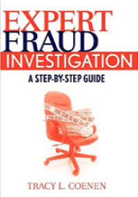 Expert Fraud Investigation - A Step-By-Step Guide