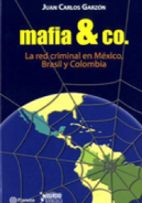 Mafia & Co. La red criminal en México, Brasil y Colombia