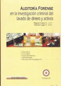 Auditoría forense en la investigación criminal del lavado de dinero y activos