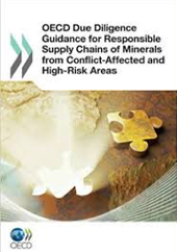 OECD Due Diligence Guidance for Responsible Supply Chains of Minerals from Conflict-Affected and High Risk Areas