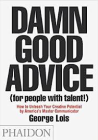 Damn Good Advice (For People With Talent)