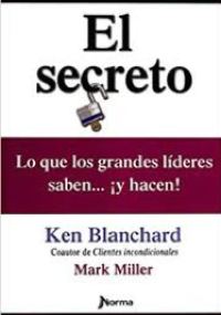 El secreto - Lo que los grandes líderes saben... ¡y hacen!