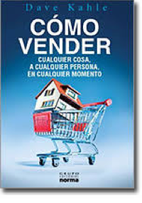 Cómo vender cualquier cosa a cualquier persona en cualquier momento