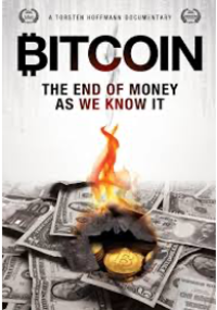 BITCOIN - The end of money as we know it