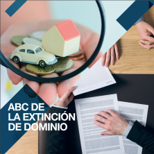 ABC de la extinción de dominio